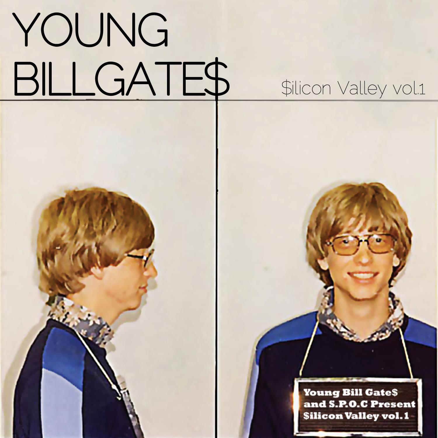 Young Bill Gate$ - Silicon Valley Mixtape Volume 1